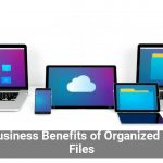 The Business Benefits of Organized Digital Files